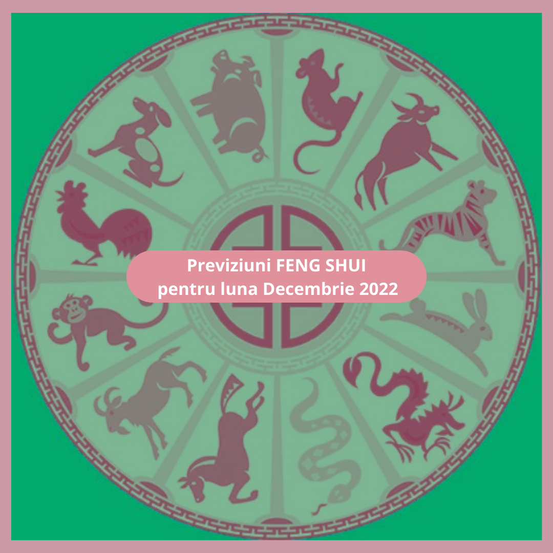 Previziuni Feng Shui pentru Luna Decembrie (6.12-05.01)