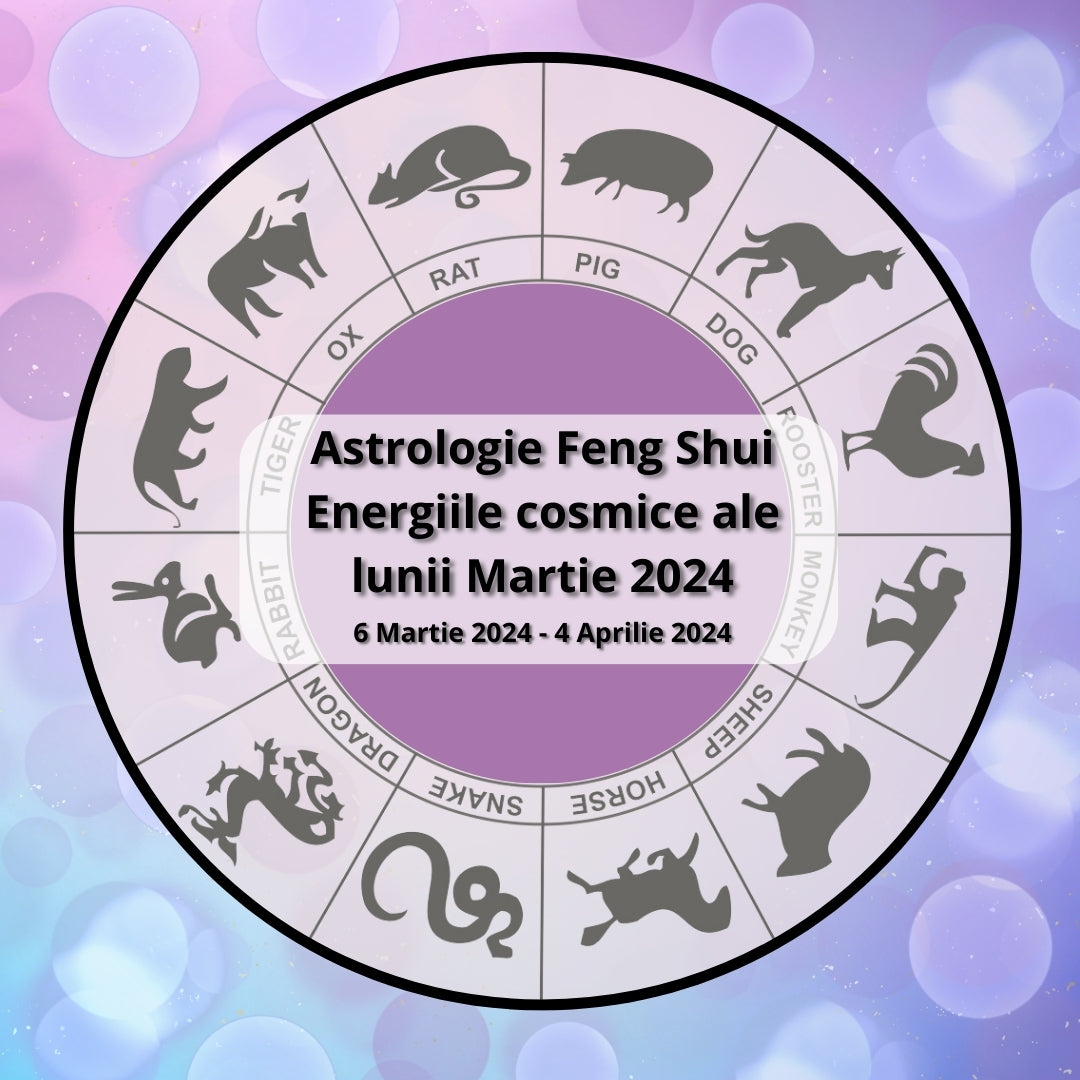 Astrologie FENG SHUI - Energiile cosmice ale Lunii Martie pentru fiecare semn zodiacal