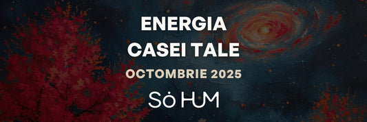 Energiile Cosmice dominante ale lunii Octombrie (8 Octombrie - 6 Noiembrie 2025)