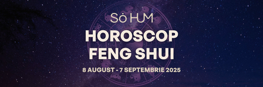 Horoscop Feng Shui - Energiile cosmice ale lunii August 2025 pentru fiecare semn zodiacal