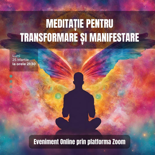 Meditație pentru Transformare și Manifestare