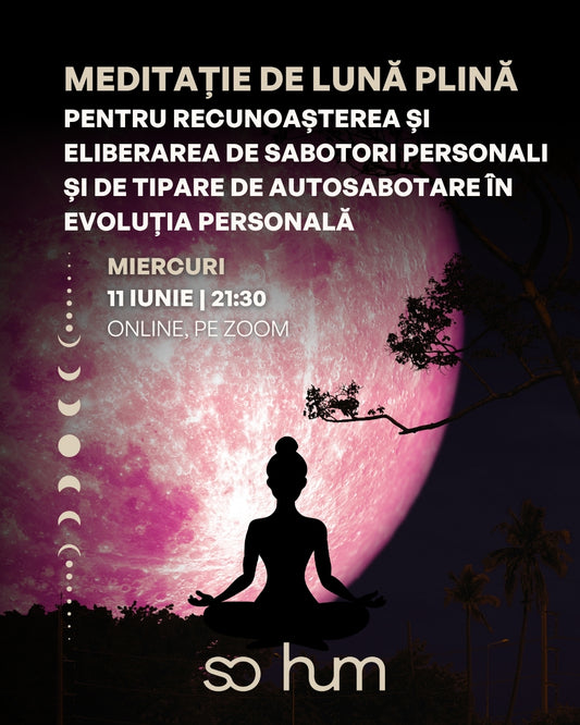 Meditație de Lună Plină pentru recunoașterea și eliberarea de sabotori personali și de tipare de autosabotare în evoluția personală