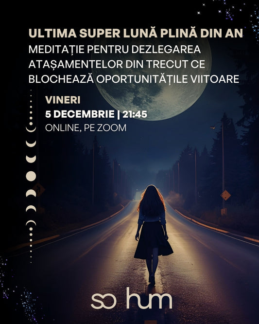 Ultima Super Lună Plină din an: Meditație pentru dezlegarea atașamentelor din trecut ce blochează oportunitățile viitoare
