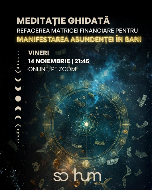 Meditație ghidată: Refacerea matricei financiare pentru manifestarea abundenței în bani